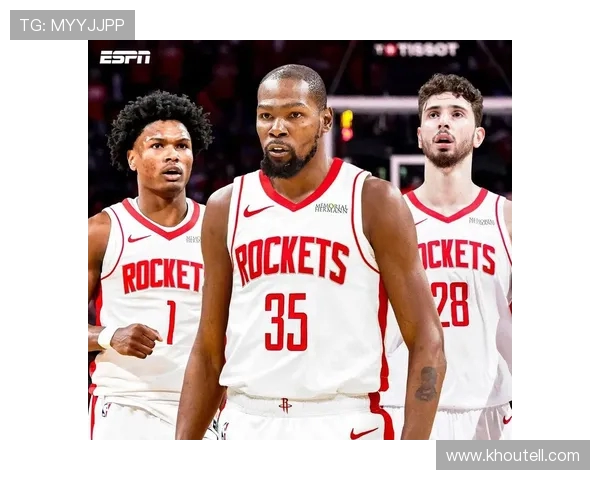 升空！火箭薪资空间释放，瞄准续约 KD 与伊森，重建之路加速